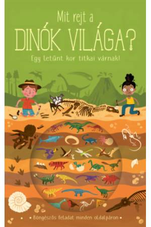 Mit rejt a dinók világa? - Egy letűnt kor titkai várnak!