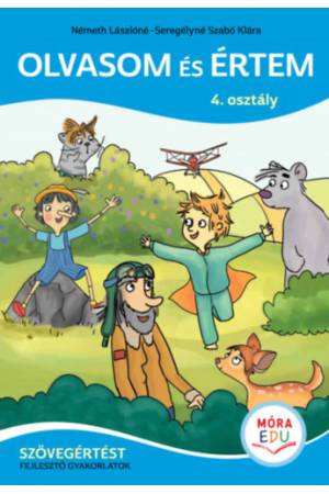 Olvasom és értem - Szövegértést fejlesztő gyakorlatok - 4. osztály