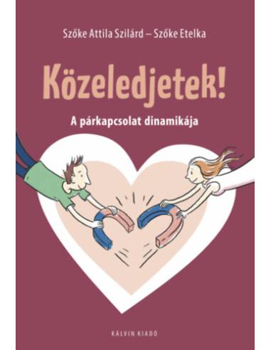 Közeledjetek! - A párkapcsolat dinamikája