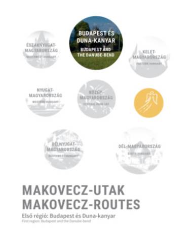 Makovecz-Utak - Első régió: Budapest és Duna-kanyar - Makovecz-Routes - First region: Budapest and the Danube-bend