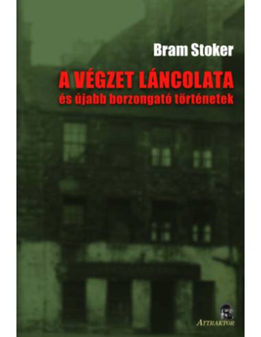 A végzet láncolata - és újabb borzongató történetek