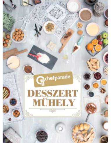 Chefparade - Desszertműhely