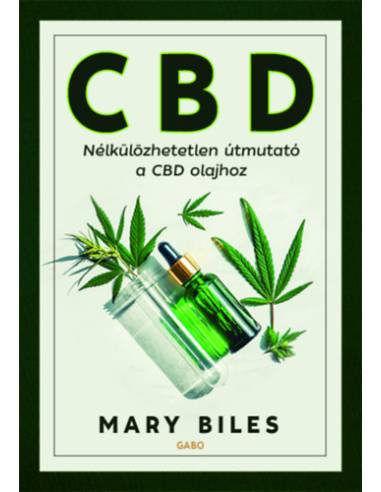 CBD - Nélkülözhetetlen útmutató a CBD olajhoz