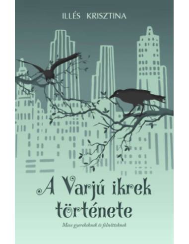 A Varjú ikrek története - Mese gyerekeknek és felnőtteknek
