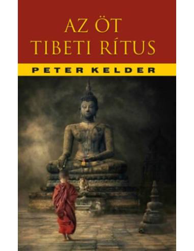 Az öt tibeti rítus - Tartós fiatalság titka