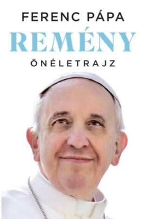 Remény - Önéletrajz