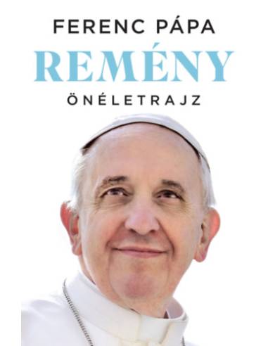 Remény - Önéletrajz