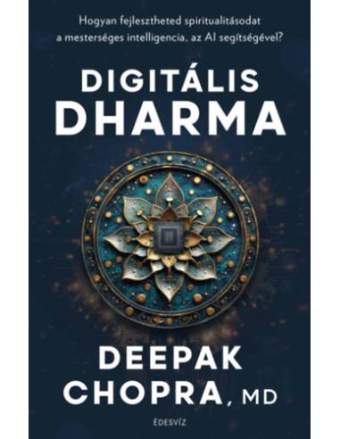 Digitális Dharma - Hogyan fejlesztheted spiritualitásodat a mesterséges intelligencia, az AI segítségével?