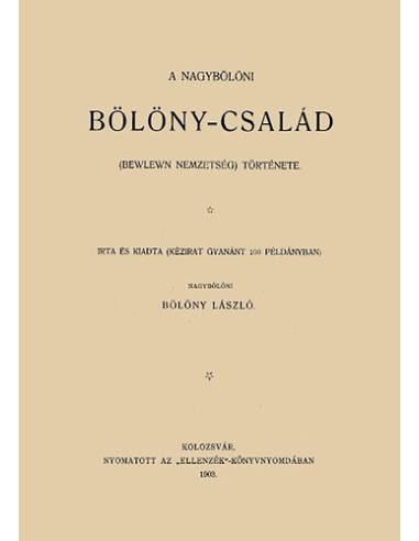A nagybölöni Bölöny-család (Bewlewn nemzetség) története