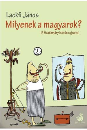 Milyenek a magyarok?
