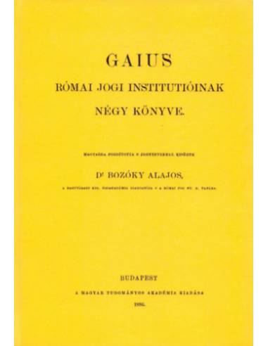 Gaius római jogi institutióinak négy könyve - Gaius
