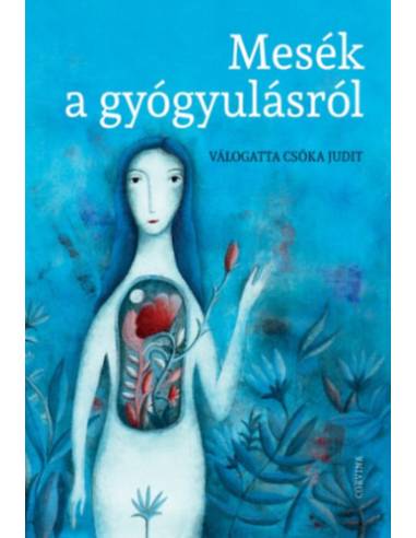 Mesék a gyógyulásról