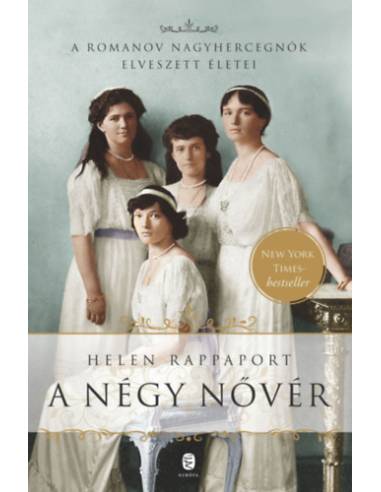 A négy nővér - A Romanov nagyhercegnők elveszett életei