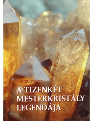 A 12 mesterkristály legendája