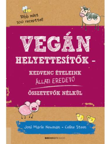Vegán helyettesítők - Kedvenc ételeink állati eredetű összetevők nélkül