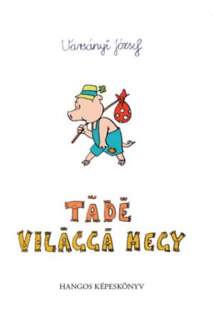 Tádé világgá megy - CD melléklettel