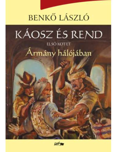 Káosz és rend I. - Ármány hálójában