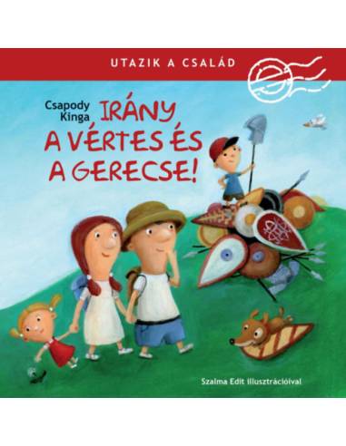 Utazik a család - Irány a Vértes és a Gerecse!