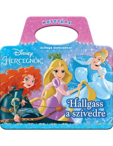 Disney Hercegnők - Hallgass a szívedre