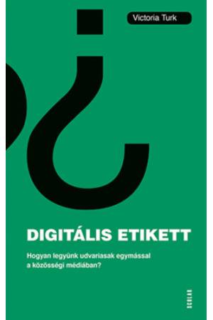 Digitális etikett - Hogyan legyünk udvariasak egymással a közösségi médiában?