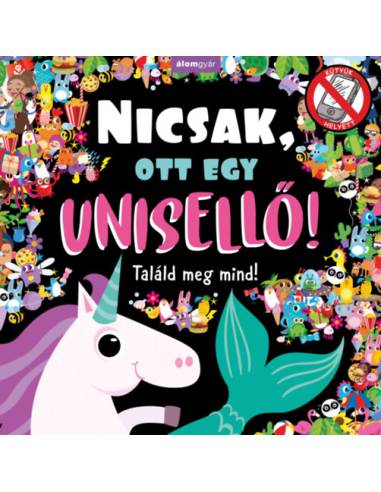 Nicsak, ott egy unisellő! - Találd meg mind!