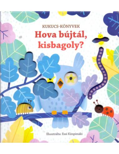 Hova bújtál, kisbagoly? - Kukucs-könyvek