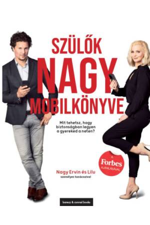 Szülők Nagy Mobilkönyve - Mit tehetsz, hogy biztonságban legyen a gyereked a neten?