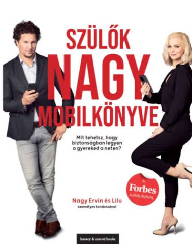 Szülők Nagy Mobilkönyve - Mit tehetsz, hogy biztonságban legyen a gyereked a neten?