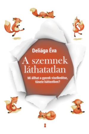 A szemnek láthatatlan - Mi állhat a gyerek viselkedése, tünete hátterében?