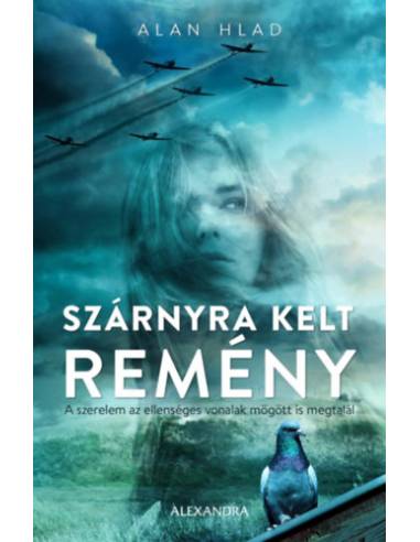 Szárnyra kelt remény - A szerelem az ellenséges vonalak mögött is megtalál