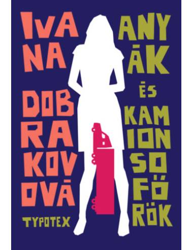 Anyák és kamionsofőrök