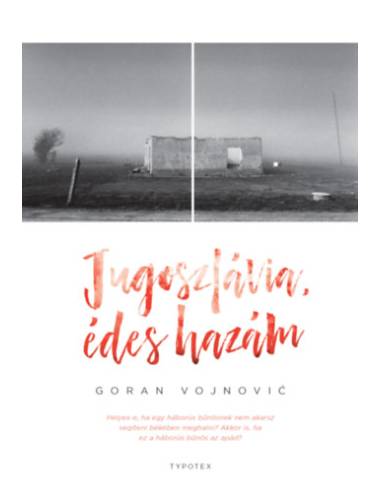 Jugoszlávia, édes hazám