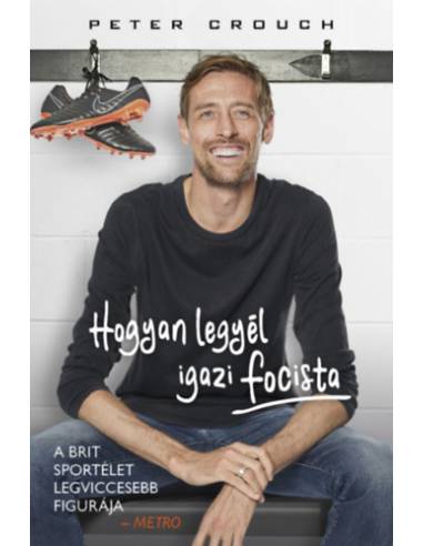 Hogyan legyél igazi focista