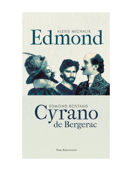 Edmond - Cyrano de Bergerac