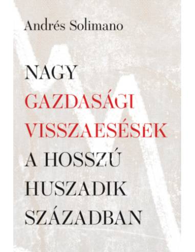 Nagy gazdasági visszaesések a hosszú huszadik században