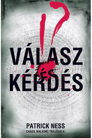 Válasz és kérdés - Chaos Walking trilógia II.