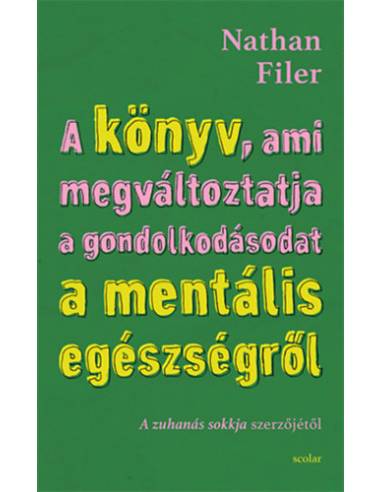 A könyv, ami megváltoztatja a gondolkodásodat a mentális egészségről - Utazás a pszichiátria szívébe