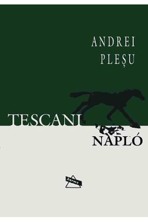 Tescani napló - Andrei Plesu