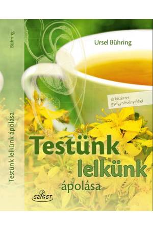 Testünk, lelkünk ápolása