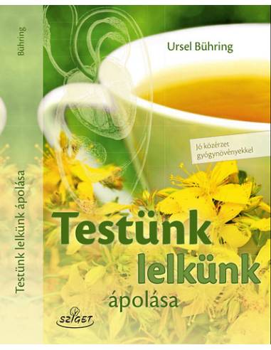 Testünk, lelkünk ápolása