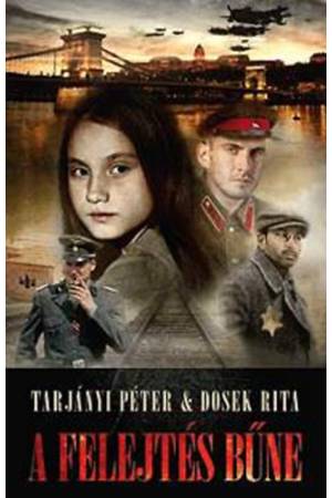 A felejtés bűne - Tarjányi Péter Dosek Rita