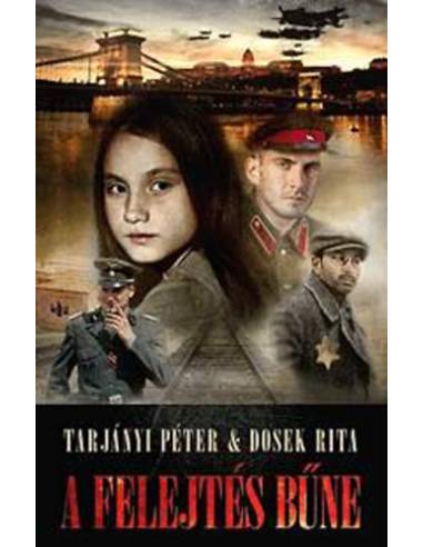 A felejtés bűne - Tarjányi Péter Dosek Rita