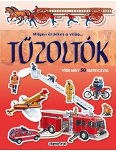 Milyen érdekes a világ... Tűzoltók - Több mint 50 matricával