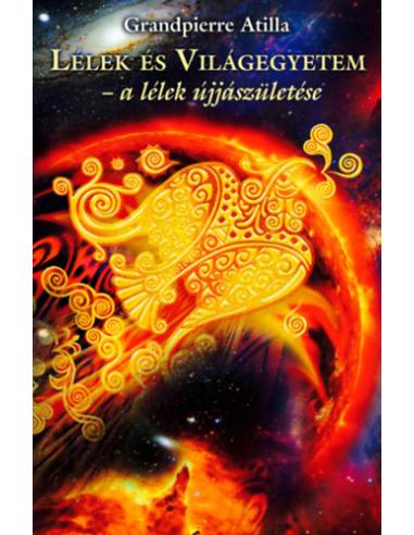 Lélek és Világegyetem - A lélek újjászületése
