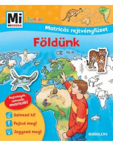 Földünk - Mi MICSODA Junior Matricás rejtvényfüzet - Rejtvények, színezők, matricák!