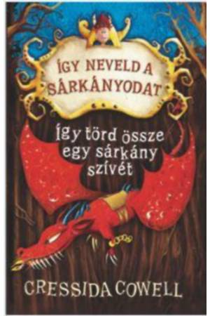 Így neveld a sárkányodat 8. - Így törd össze egy sárkány szívét