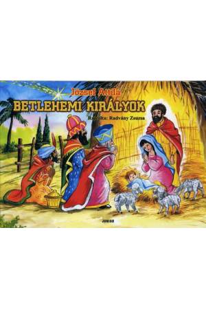 Betlehemi királyok - József Attila