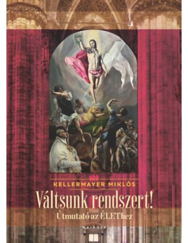 Váltsunk rendszert! - Útmutató az ÉLEThez