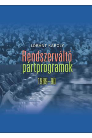 Rendszerváltó pártprogramok 1989-90
