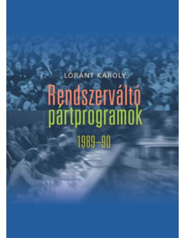 Rendszerváltó pártprogramok 1989-90
